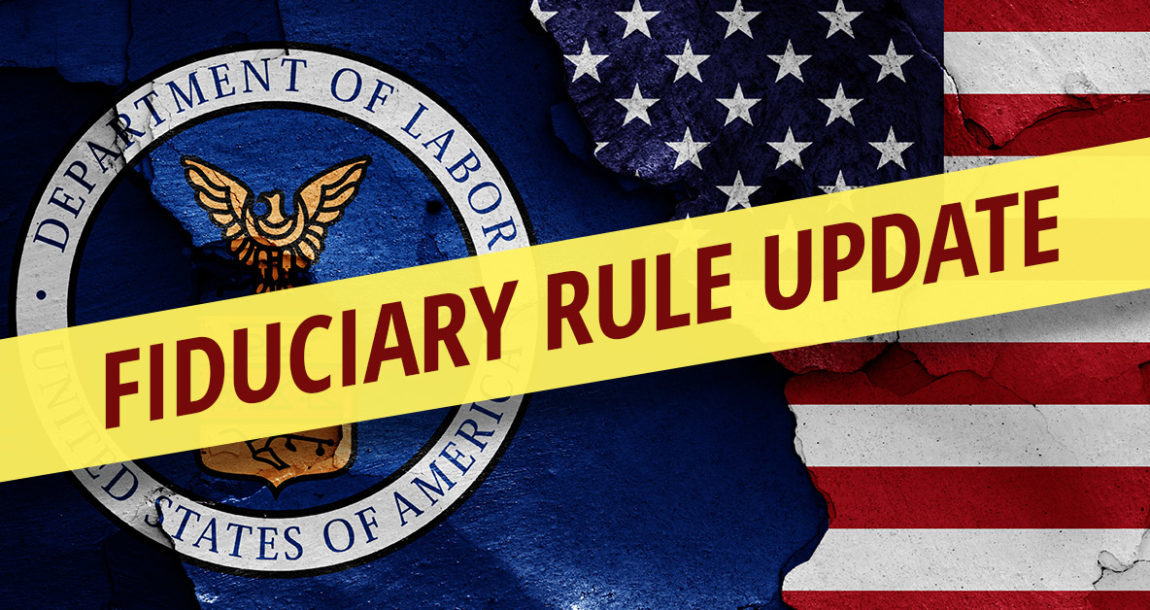 Image shows the Department of Labor logo, the flag and the words, "Fiduciary Rule Update."