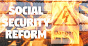 Image showing the words "Social Security Reform" next to a "Danger, Live Rails" sign. ‘Third rail’ heats up as Social Security reform talk increases.