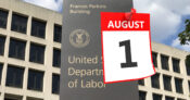 Image of the Dept. of Labor building with large calendar page superimposed, with the date of Aug. 1.Analysts doubt DOL can produce a new fiduciary rule by August.