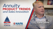 Image of Chris Conroy with the title: "Annuity product trends, sales innovation and advisor opportunities."