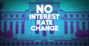 Image of the Treasury Building in Washington, D.C., with the words "No Interest rate change" superimposed.