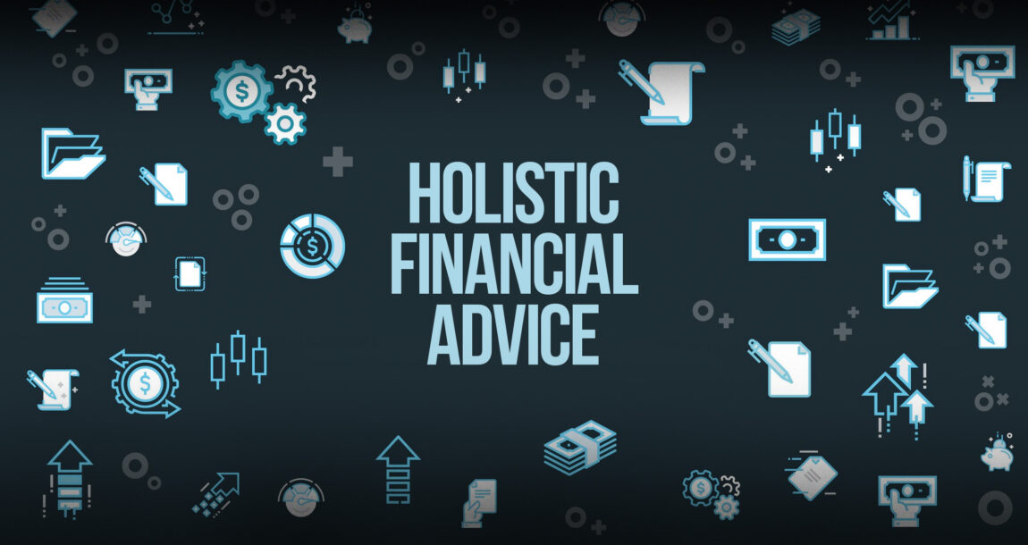 The words "Holistic Financial Advice" superimposed on a background of icons having to do with money and managing money.