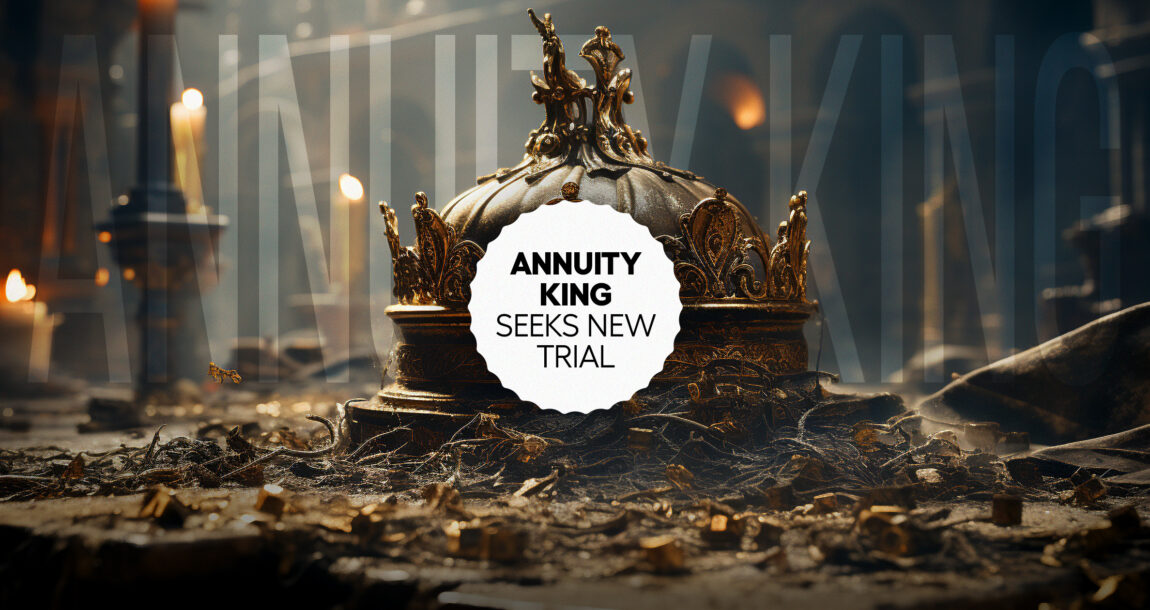 Image shows a crown with the words "Annuity King seeks new trial" overlaid.