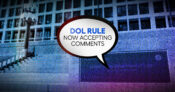 Image shows a picture of the Department of Labor building with the words, "DOL Rule Now Accepting Comments."