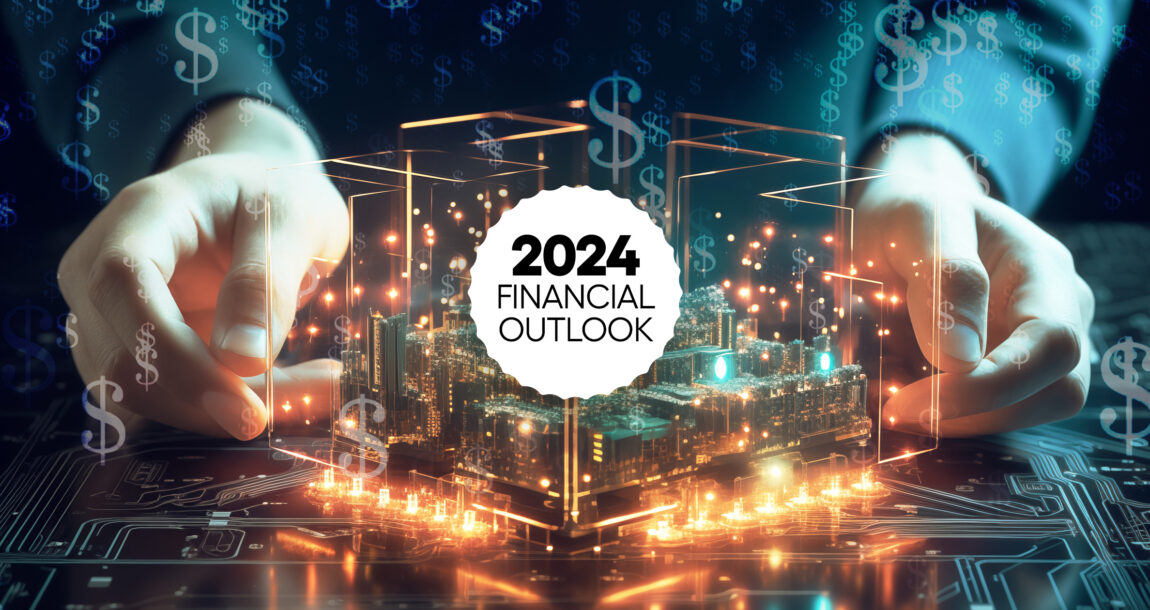 Person working with financial applications, with overlay of the 2024 Financial Outlook.