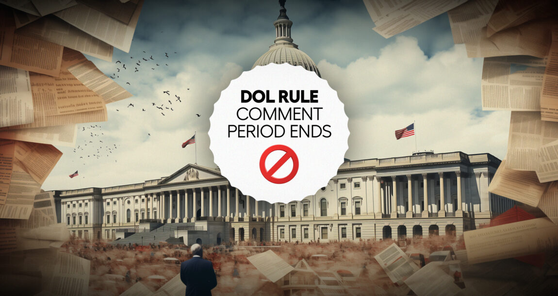 The image shows the Department of Labor building and the words, "DOL Rule Comment Period Ends."