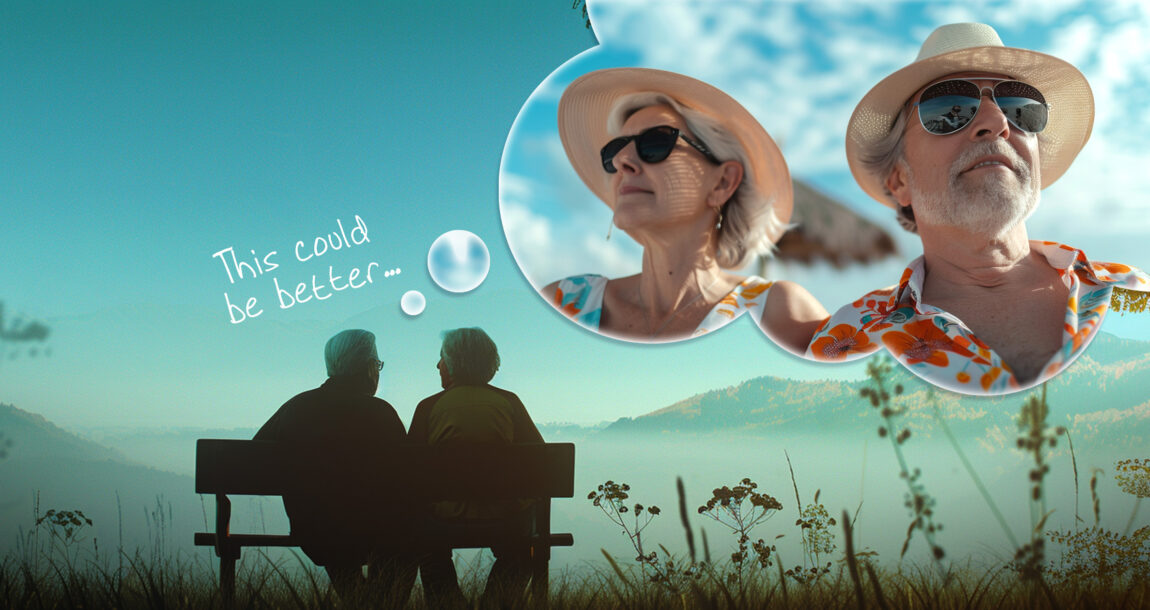 Image of an older couple sitting on a bench with thought bubbles pictures themselves on a beach somewhere, with the caption "This could be better," referring to their retirement, retirement planning and retirement spending. IncomePath-Helping-clients-reimagine-retirement-spending.