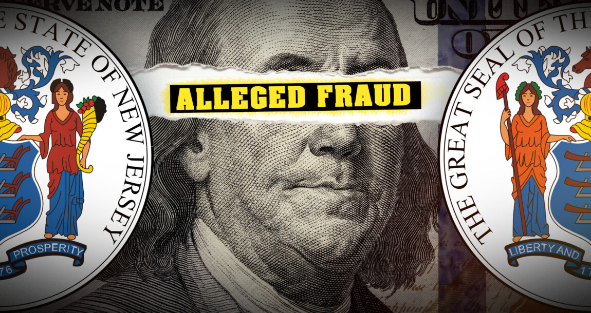 Image shows the words "Alleged Fraud" against a background of money and the New Jersey state seal.