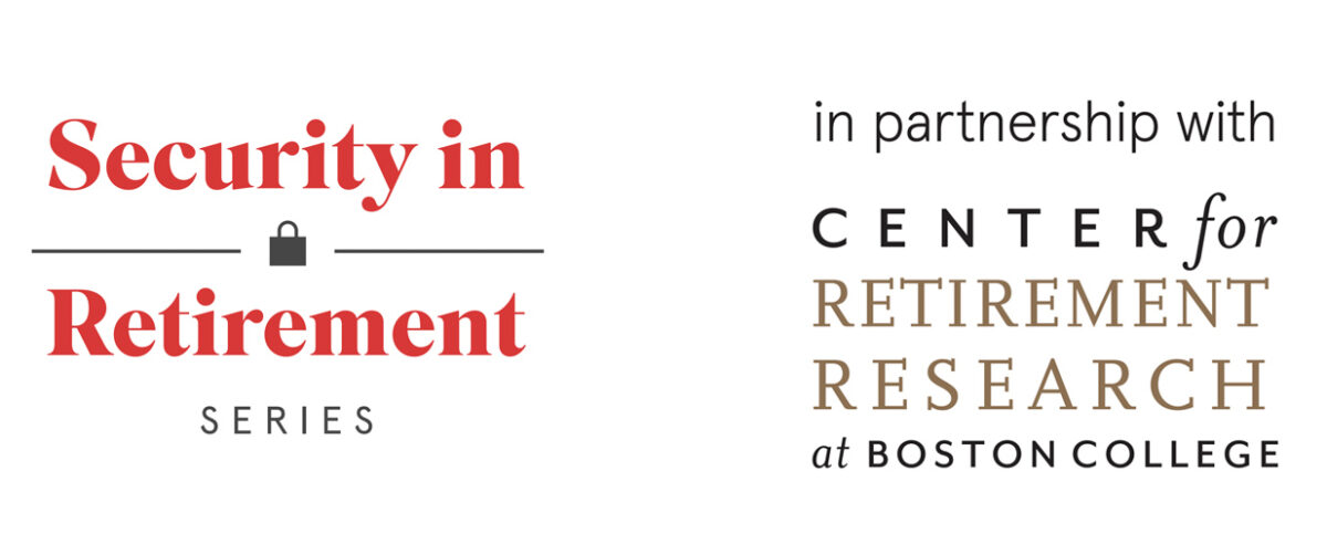 Jackson presents the Security in Retirement Series, in partnership with Center for Retirement Research at Boston College