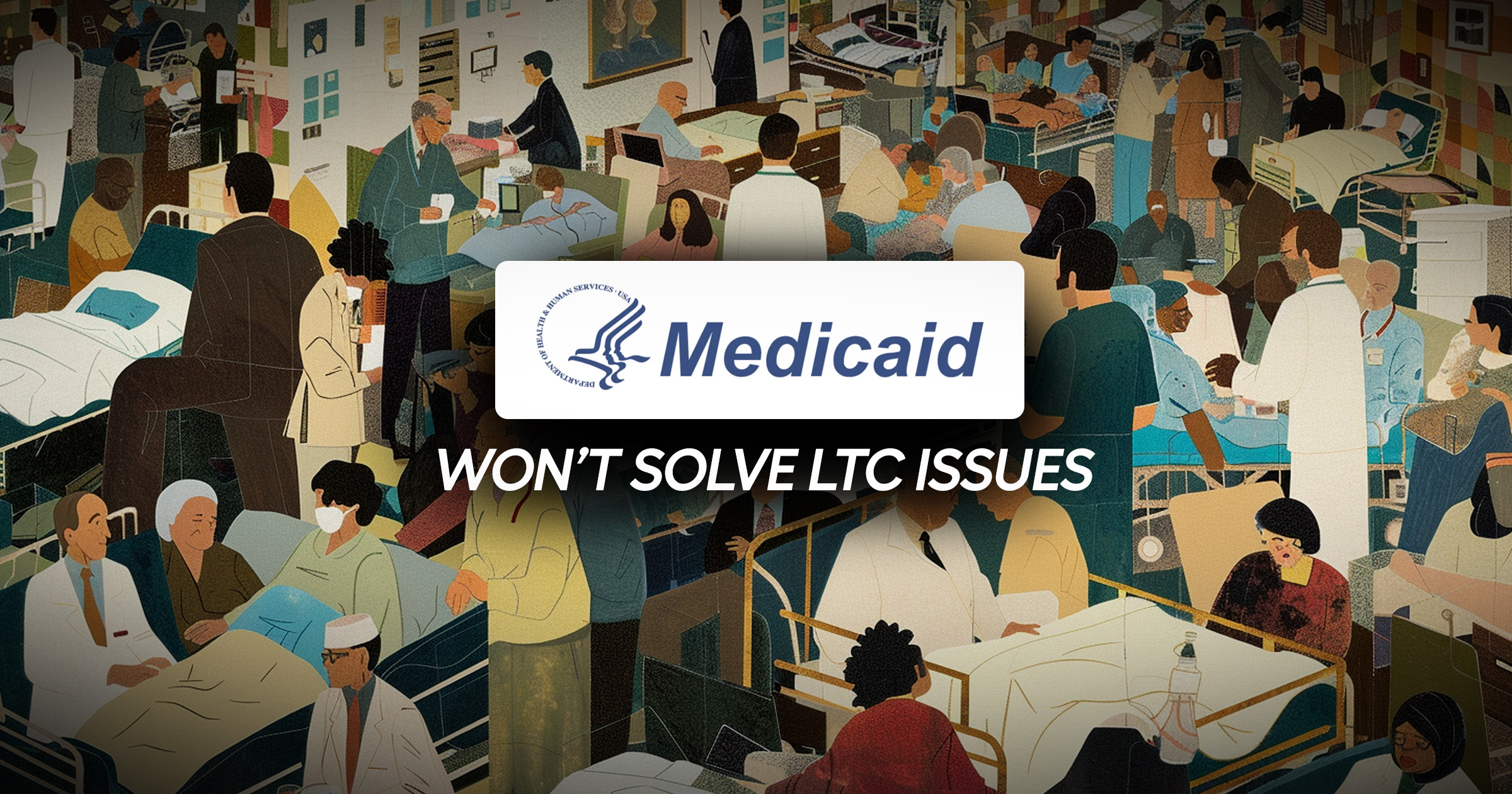 Illustration showing many people receiving long-term care. Experts-say-Medicaid-wont-solve-Americas-long-term-care-problem