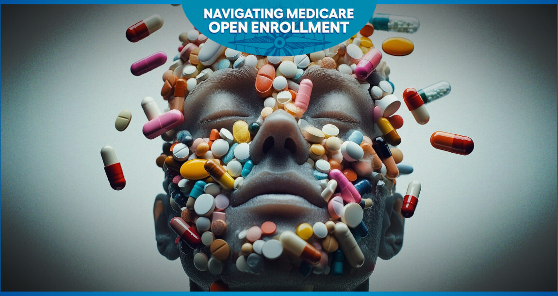 Photo illustration of a person's head covered in an assortment of prescription pills. Medicare-prescription-drug-plans-a-concern-for-clients-as-well-as-agents.