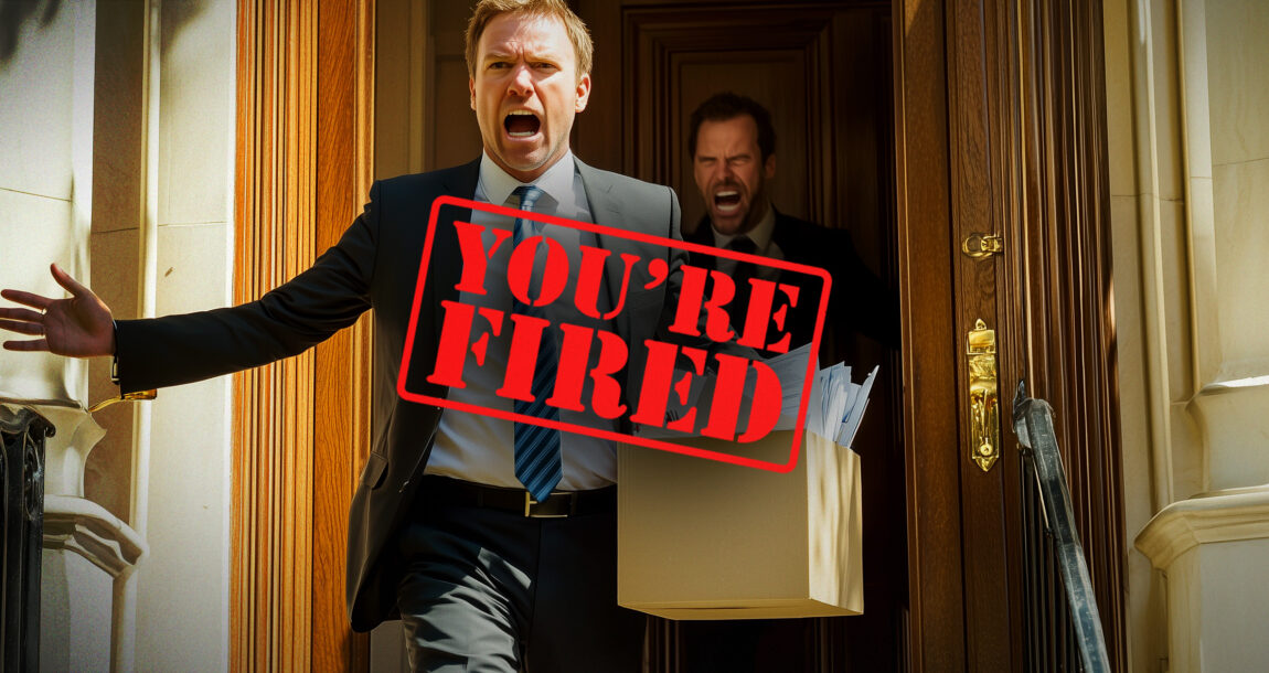 Image of a business advisor leaving a building looking upset, with the words "You're Fired" overlaying the image. Why-clients-fire-advisors-and-why-they-keep-them