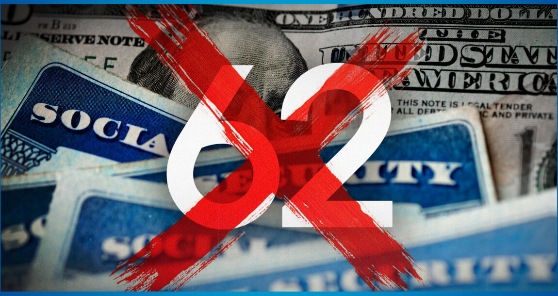 Photo illustration showing social security card and money behind a large "62" is crossed out. Proposal-to-raise-the-social-security-age-under-fire