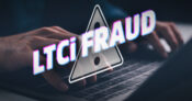 Image of a caution sign with the words "LTCI FRAUD". LTCi-becoming-more-of-a-target-for-fraud.